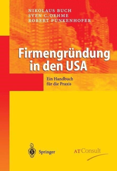 Firmengr?dung in Den USA: Ein Handbuch F? Die Praxis (Paperback, Softcover Repri)