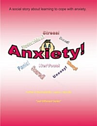 Anxiety: A Social Story Learning to Cope with Anxiety. (Paperback)