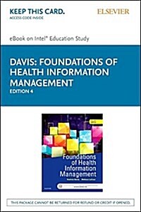 Foundations of Health Information Management- Pageburst E-book on Kno (Pass Code, 4th)