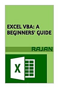 Excel VBA: A Beginners Guide (Paperback)