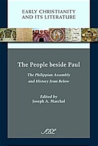 The People Beside Paul: The Philippian Assembly and History from Below (Hardcover)