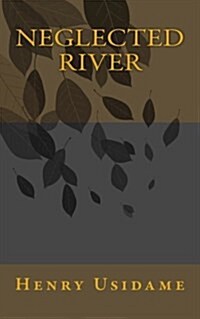 Neglected River (Paperback)