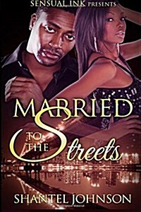Married to The Streets: A Hood Romance (Paperback)