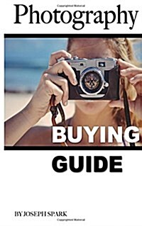 Photography: Buying Guide (Paperback)