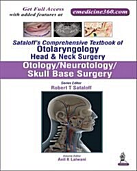 Sataloffs Comprehensive Textbook of Otolaryngology: Head & Neck Surgery: Otology/Neurotology/Skull Base Surgery (Hardcover)