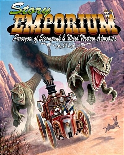 Story Emporium: Purveyors of Steampunk & Weird Western Adventure (Paperback)