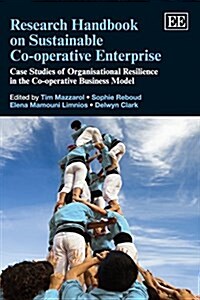 Research Handbook on Sustainable Co-operative Enterprise : Case Studies of Organisational Resilience in the Co-operative Business Model (Paperback)