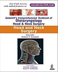 Sataloffs Comprehensive Textbook of Otolaryngology: Head & Neck Surgery: Head and Neck Surgery (Hardcover)