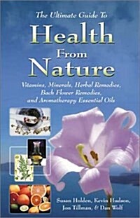 The Ultimate Guide to Health from Nature (Paperback)