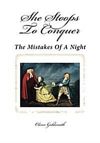 She Stoops to Conquer: The Mistakes of a Night (Paperback)