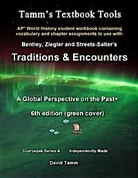 AP* World History Traditions and Encounters 6th Edition+ Student Workbook: Relevant Daily Assignments Tailor Made for the Bentley/Ziegler/Streets-Salt (Paperback)