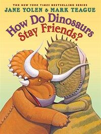 How Do Dinosaurs Stay Friends? (Hardcover)
