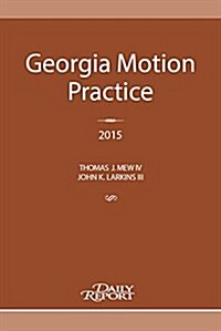 Georgia Motion Practice 2015 (Paperback)