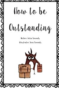 How to Be Outstanding (Paperback)