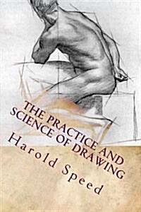 The Practice and Science of Drawing: Illustrated (Paperback)