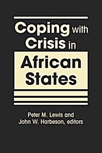 Coping With Crisis in African States (Hardcover)