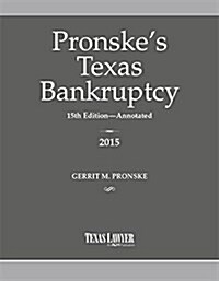 Pronskes Texas Bankruptcy 2015 (Paperback)