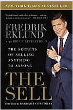 The Sell: The Secrets of Selling Anything to Anyone