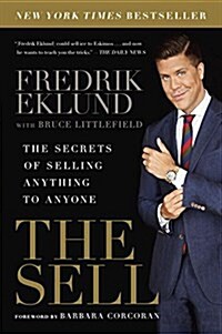 The Sell: The Secrets of Selling Anything to Anyone (Paperback)