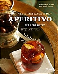 Aperitivo: The Cocktail Culture of Italy (Hardcover)