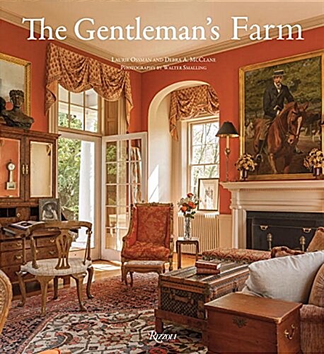 The Gentlemans Farm: Elegant Country House Living (Hardcover)