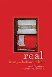Real: Living a Balanced Life (Hardcover)