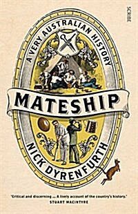 Mateship: A Very Australian History (Paperback)