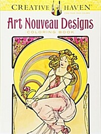 Creative Haven Art Nouveau Designs Coloring Book (Paperback, CLR)