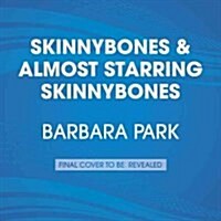 Skinnybones & Almost Starring Skinnybones (Audio CD, Unabridged)