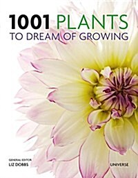 1001 Plants to Dream of Growing (Hardcover)