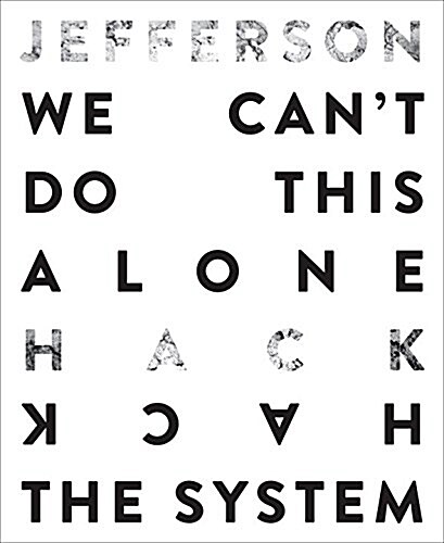 We Cant Do This Alone: Jefferson Hack the System (Hardcover)