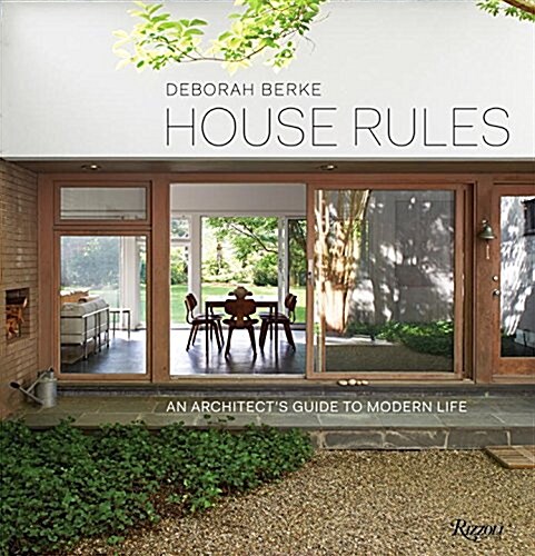 House Rules: An Architects Guide to Modern Life (Hardcover)