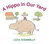 A Hippo in Our Yard (Hardcover)