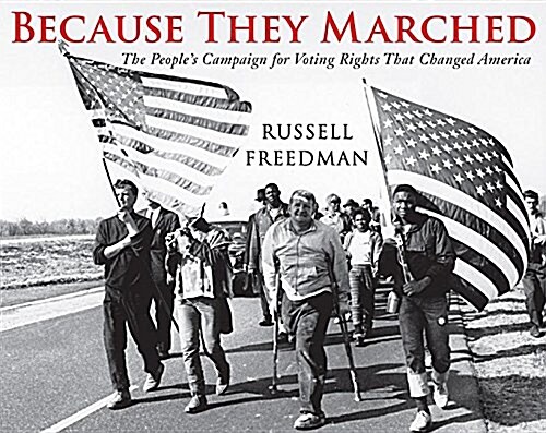 Because They Marched: The Peoples Campaign for Voting Rights That Changed America (Paperback)