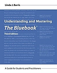 Understanding and Mastering the Bluebook (Paperback, 3rd)