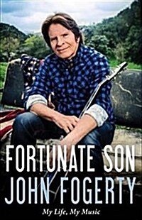 Fortunate Son: My Life, My Music (Paperback)