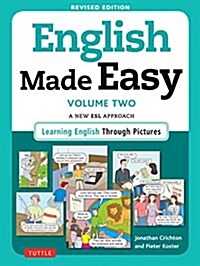 English Made Easy, Volume Two: A New ESL Approach: Learning English Through Pictures (Paperback, Revised)