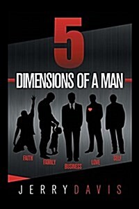 5 Dimensions of a Man (Paperback)