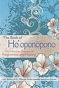 The Book of Hooponopono: The Hawaiian Practice of Forgiveness and Healing (Paperback)