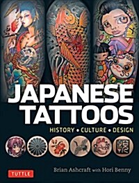 Japanese Tattoos: History * Culture * Design (Paperback)