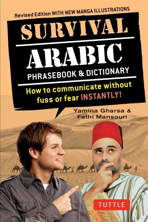 Survival Arabic Phrasebook & Dictionary: How to Communicate Without Fuss or Fear Instantly! (Completely Revised and Expanded with New Manga Illustrati (Paperback, 2)