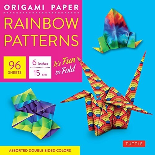 Origami Paper - Rainbow Patterns - 6 Size - 96 Sheets: Tuttle Origami Paper: High-Quality Double-Sided Origami Sheets Printed with 8 Different Patter (Other, Origami Paper)