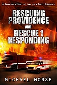 Rescuing Providence and Rescue 1 Responding (Paperback)
