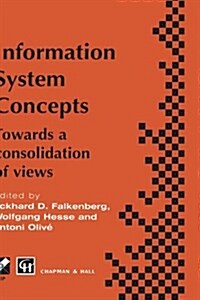 Information System Concepts : Towards a consolidation of views (Hardcover, 1995 ed.)
