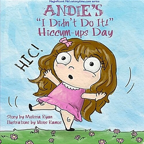 Andies I Didnt Do It! Hiccum-ups Day (Paperback)