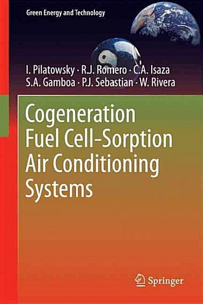 Cogeneration Fuel Cell-Sorption Air Conditioning Systems (Hardcover)