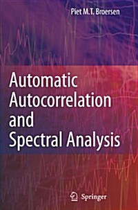 Automatic Autocorrelation and Spectral Analysis (Paperback, Softcover reprint of hardcover 1st ed. 2006)