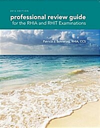 Professional Review Guide for the Rhia and Rhit Examinations, 2016 Edition (Book Only) (Paperback)