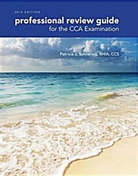 Professional Review Guide for the Cca Examination, 2016 Edition (Book Only) (Paperback)