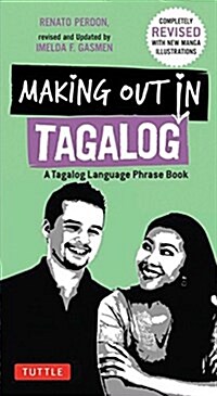 Making Out in Tagalog: A Tagalog Language Phrase Book (Completely Revised) (Paperback, 2)
